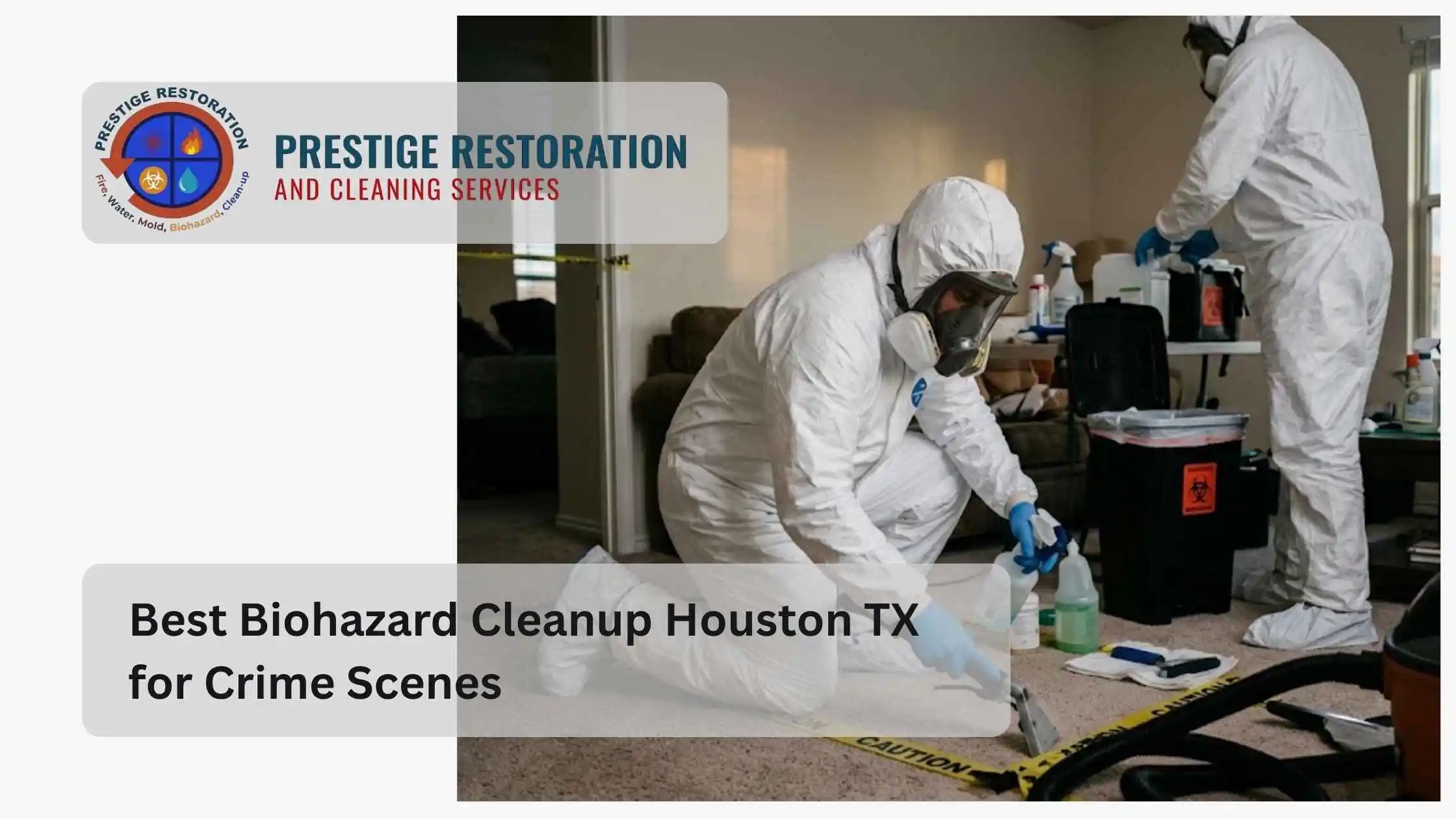 Best Biohazard Cleanup Houston TX for Crime Scenes